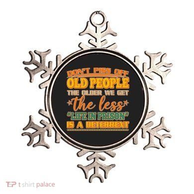 Don't Piss Off Old People The Less Life in Prison Is A Deterrent Ornament
