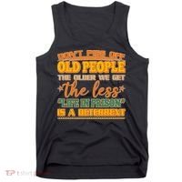 Don't Piss Off Old People The Less Life in Prison Is A Deterrent Tank Top thumb 0