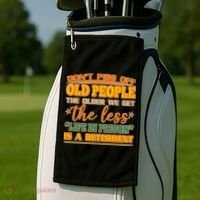 Don't Piss Off Old People The Less Life in Prison Is A Deterrent Golf Towel thumb 2