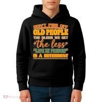 Don't Piss Off Old People The Less Life in Prison Is A Deterrent Kids Hoodie thumb 4