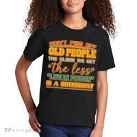 Don't Piss Off Old People The Less Life in Prison Is A Deterrent Kids T-Shirt thumb 2