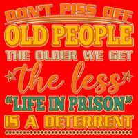 Don't Piss Off Old People The Less Life in Prison Is A Deterrent Santa Hat thumb 1
