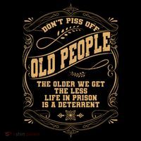 Don't Piss Off Old People We Get Less Life In Prison Apron thumb 3