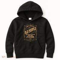 Don't Piss Off Old People We Get Less Life In Prison Kids Hoodie thumb 0