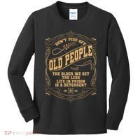 Don't Piss Off Old People We Get Less Life In Prison Kids Long Sleeve Shirt thumb 0