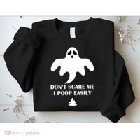 Don't Scare Me I Poop Easily Sweatshirt thumb 2