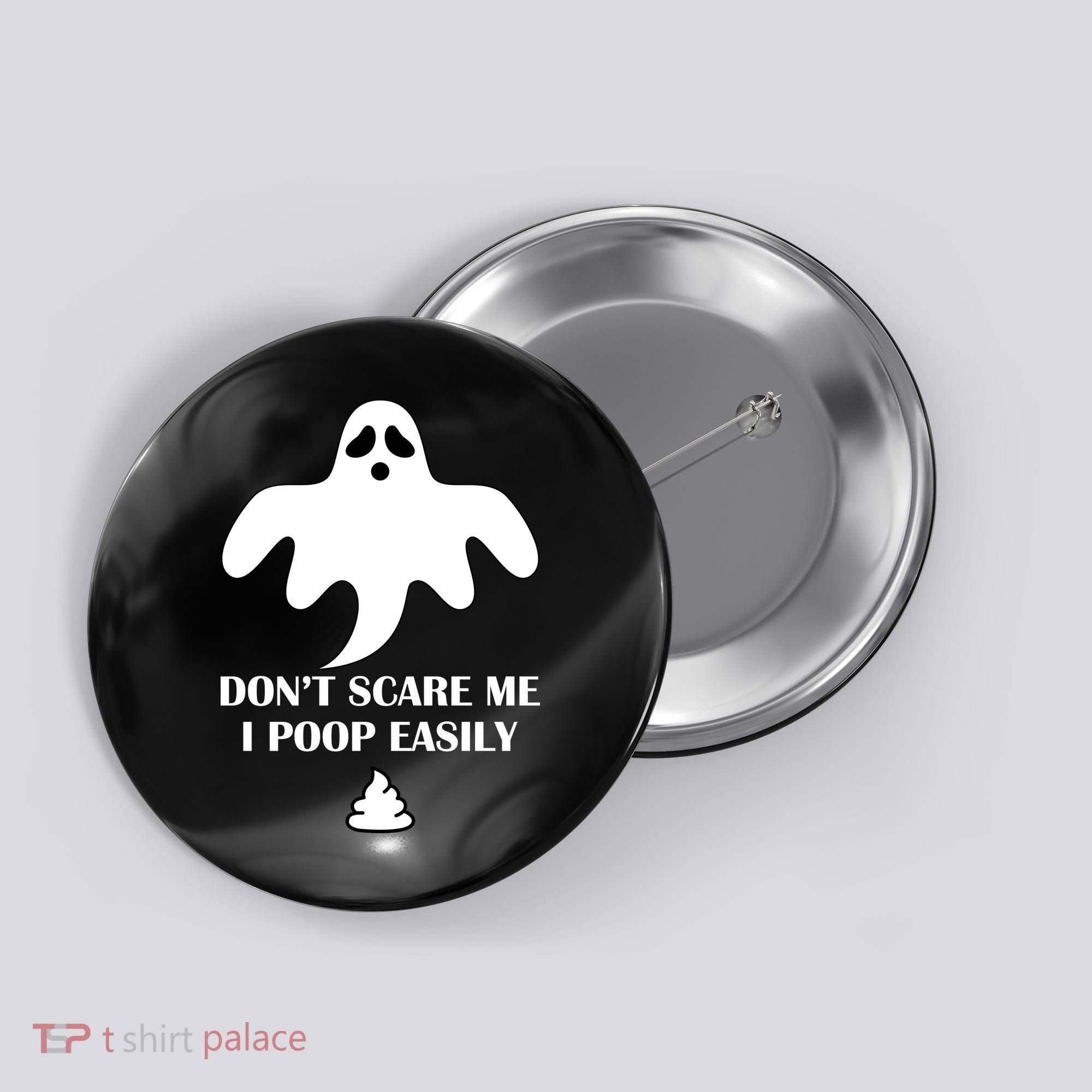 Don't Scare Me I Poop Easily Button
