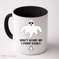 Don't Scare Me I Poop Easily Coffee Mug thumb 0