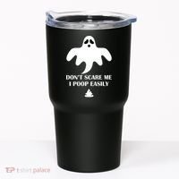 Don't Scare Me I Poop Easily Tumbler thumb 0