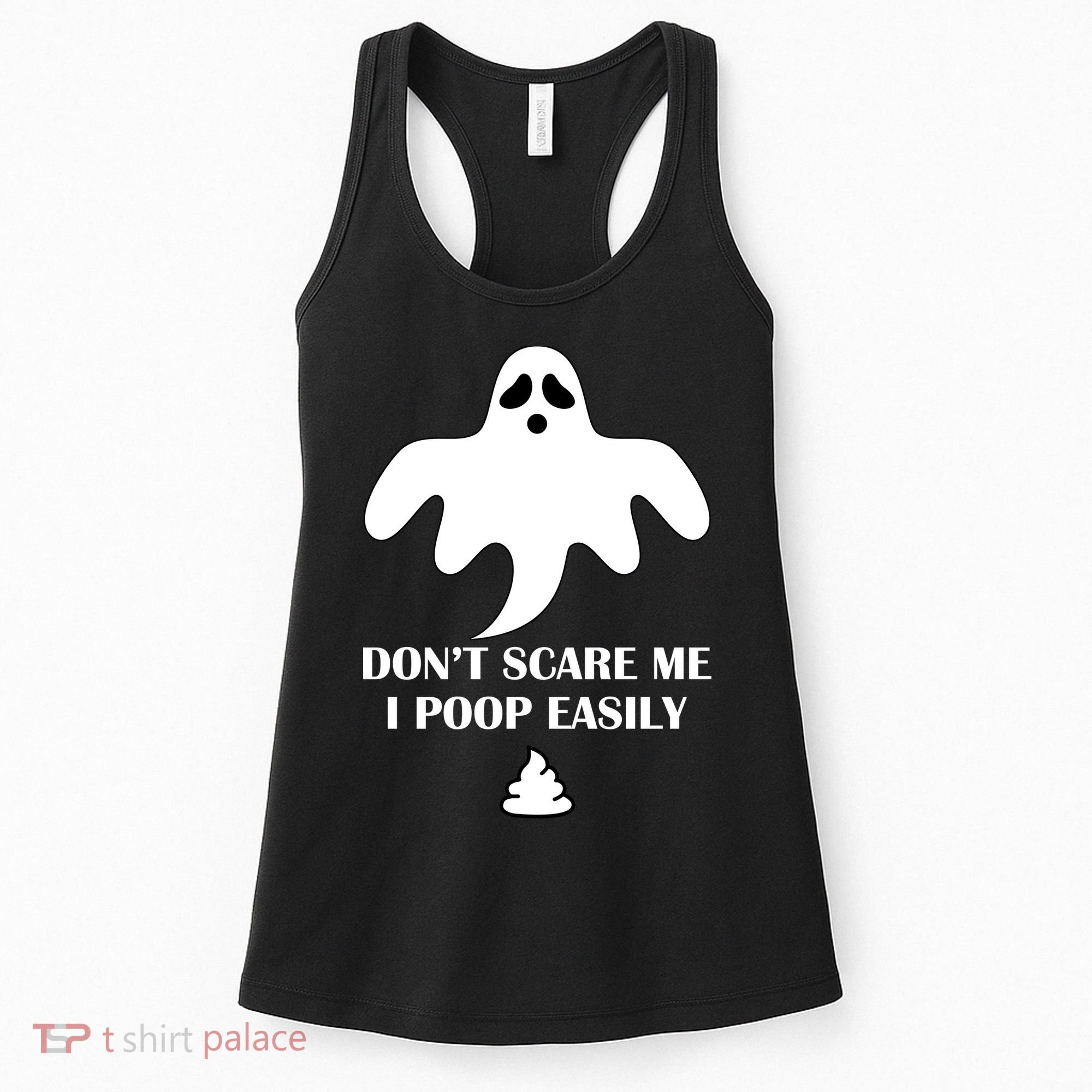 Don't Scare Me I Poop Easily Women's Tank Top