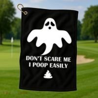 Don't Scare Me I Poop Easily Golf Towel thumb 1
