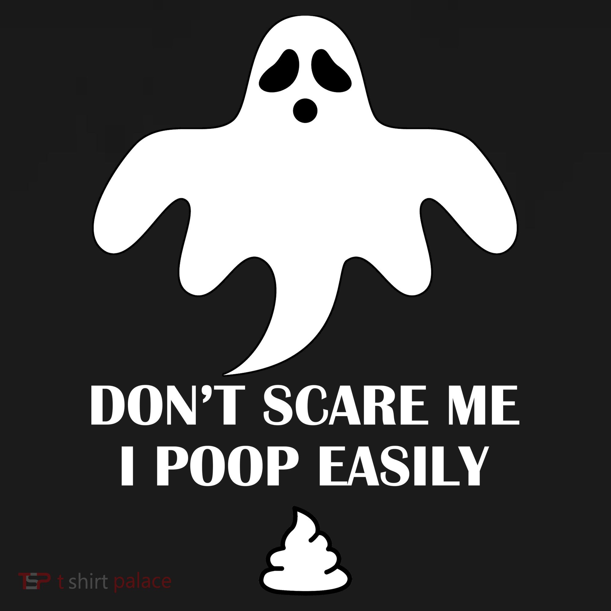 Don't Scare Me I Poop Easily Toddler T-Shirt