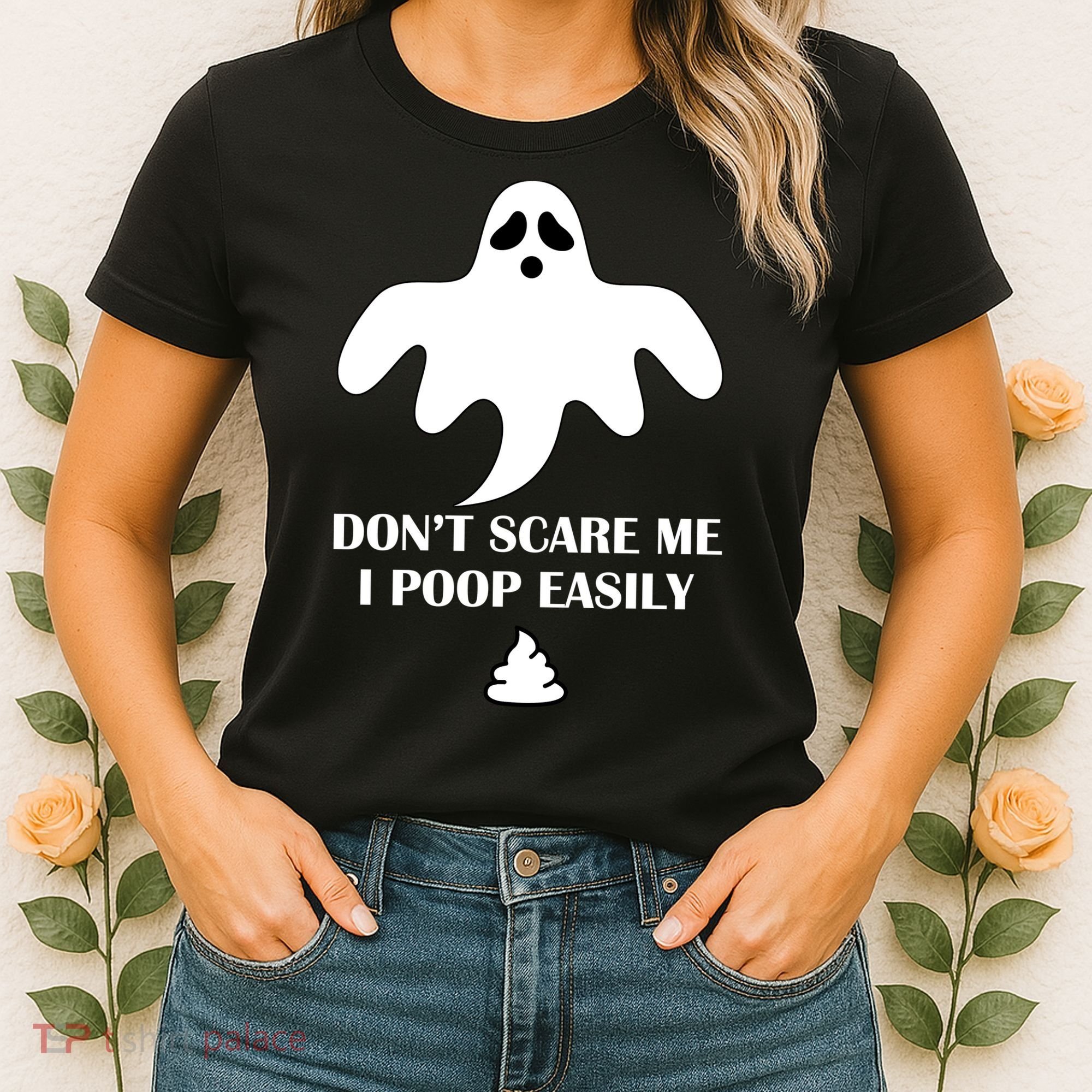 Don't Scare Me I Poop Easily Women's T-Shirt