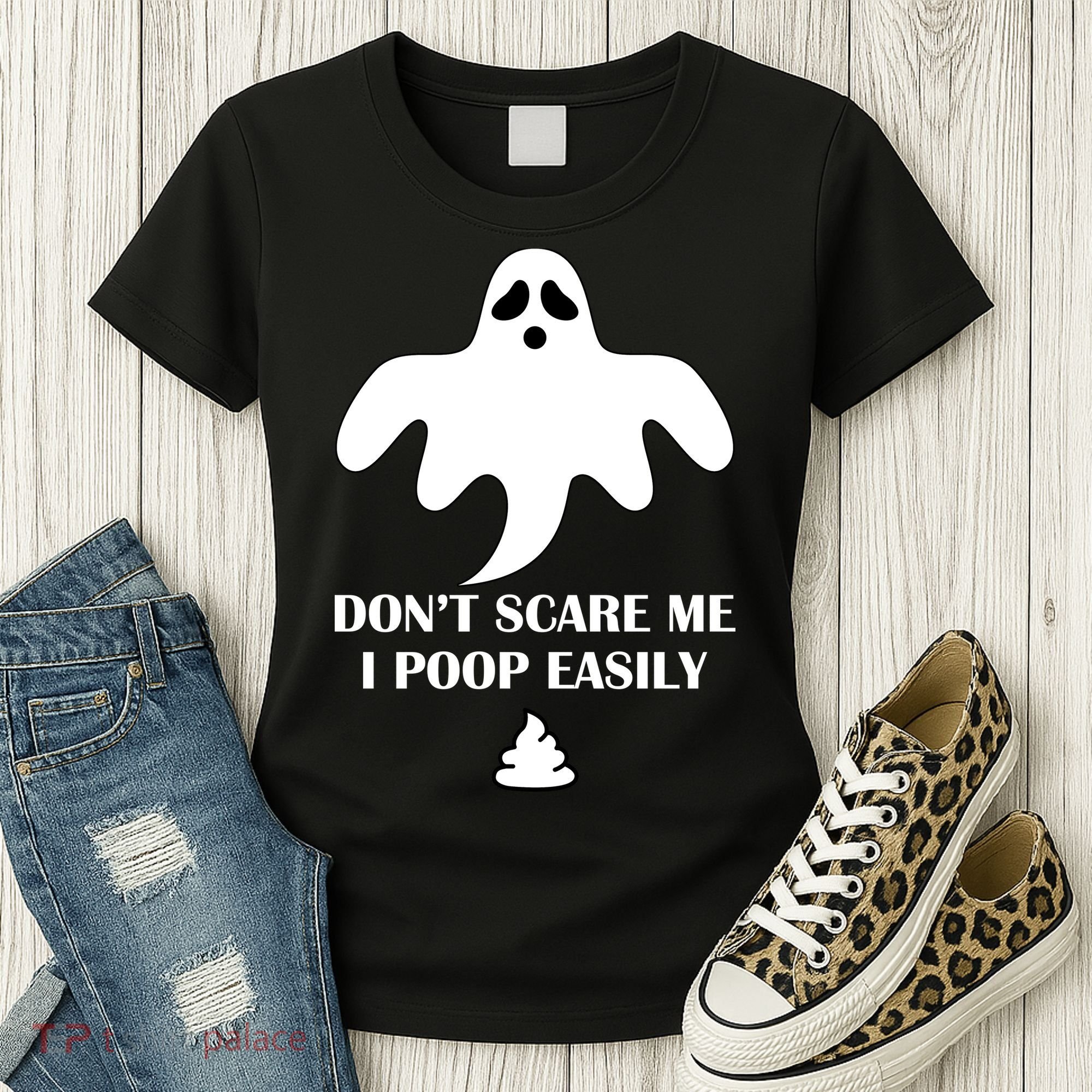 Don't Scare Me I Poop Easily Women's T-Shirt