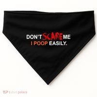 Don't Scare Me I Poop Easily Funny USA-Made Doggie Bandana thumb 0