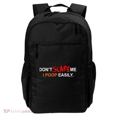 Don't Scare Me I Poop Easily Funny Backpack