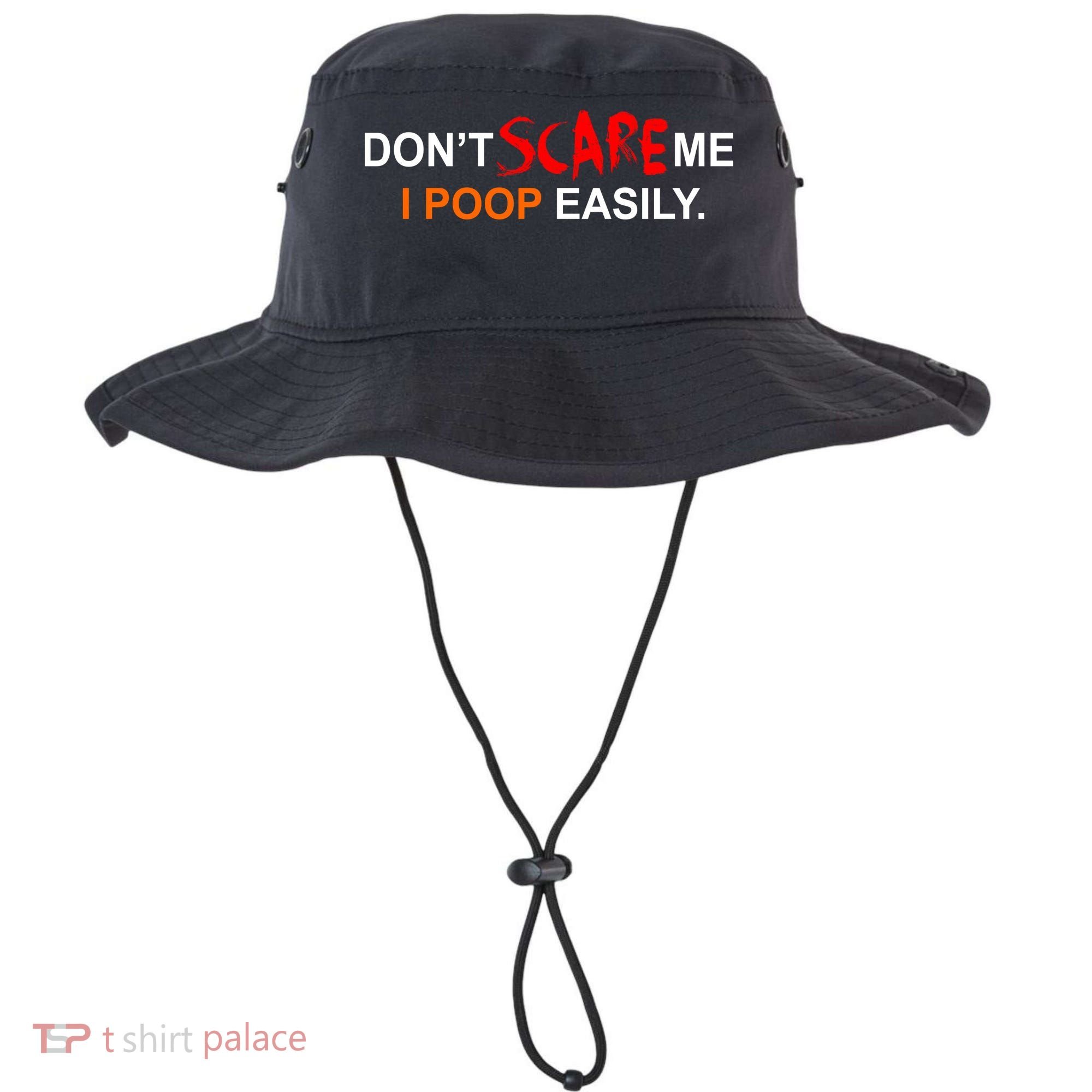 Don't Scare Me I Poop Easily Funny Bucket Hat