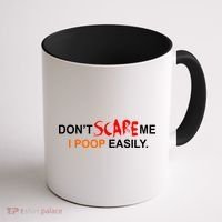 Don't Scare Me I Poop Easily Funny Coffee Mug thumb 1