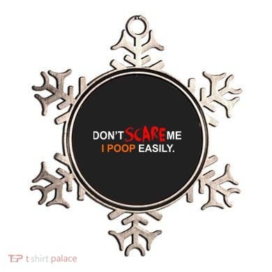 Don't Scare Me I Poop Easily Funny Ornament