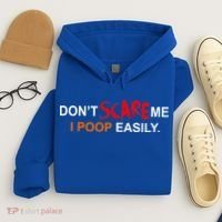 Don't Scare Me I Poop Easily Funny Hoodie thumb 4