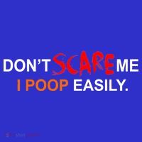 Don't Scare Me I Poop Easily Funny Hoodie thumb 7