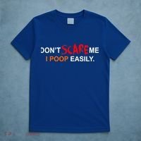 Don't Scare Me I Poop Easily Funny T-Shirt thumb 5