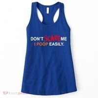 Don't Scare Me I Poop Easily Funny Women's Tank Top thumb 0