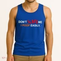 Don't Scare Me I Poop Easily Funny Tank Top thumb 3