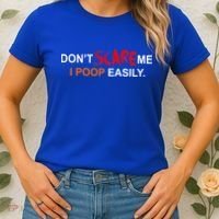 Don't Scare Me I Poop Easily Funny Women's T-Shirt thumb 2