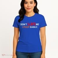 Don't Scare Me I Poop Easily Funny Women's T-Shirt thumb 4