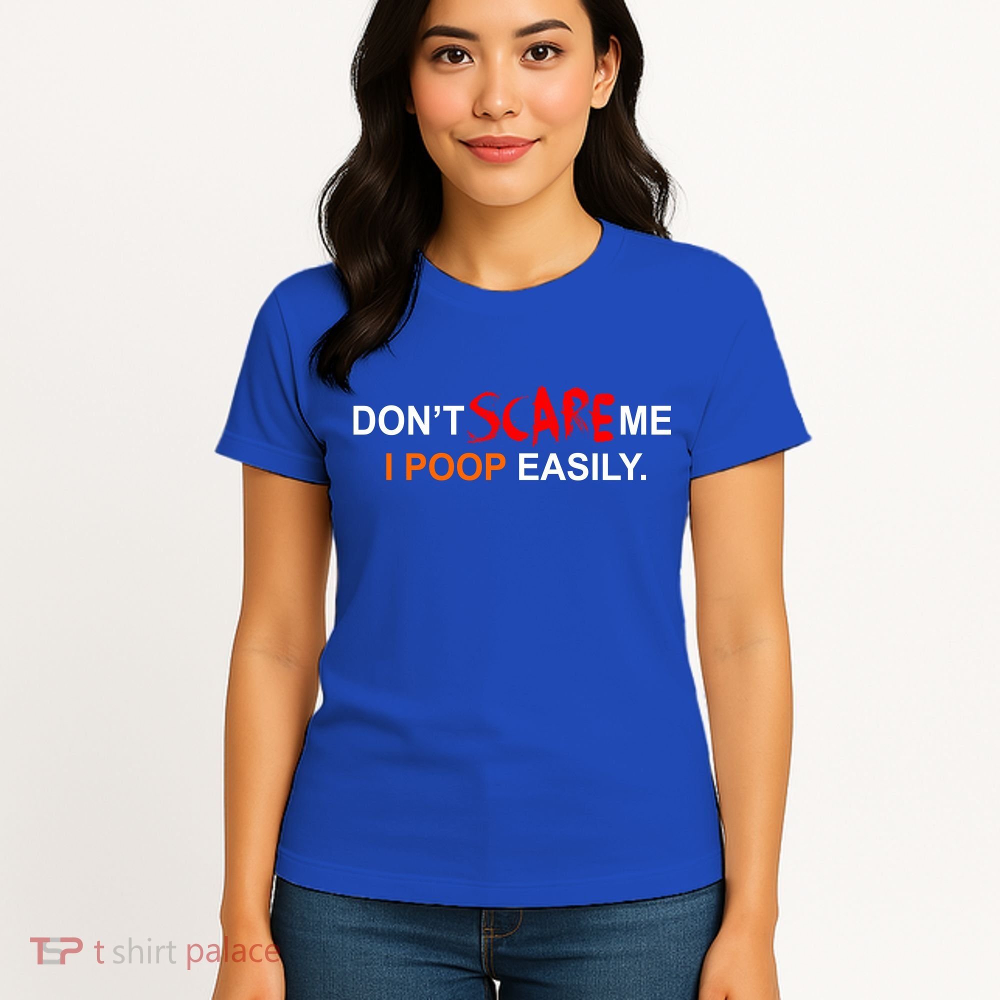 Don't Scare Me I Poop Easily Funny Women's T-Shirt