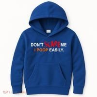 Don't Scare Me I Poop Easily Funny Kids Hoodie thumb 0