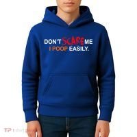 Don't Scare Me I Poop Easily Funny Kids Hoodie thumb 4
