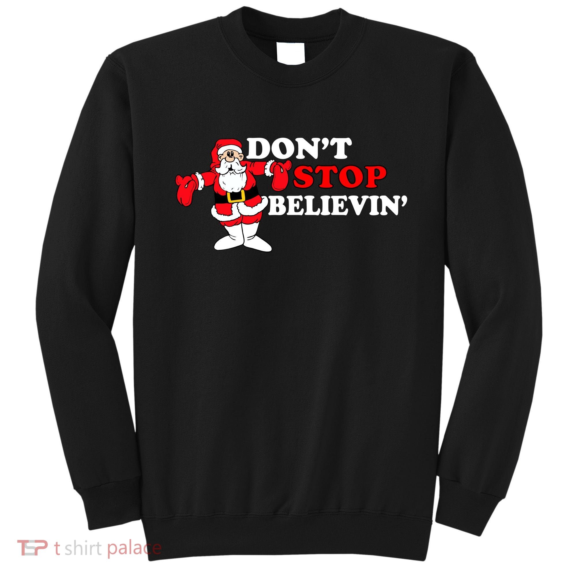 Don't Stop Believin Santa Sweatshirt