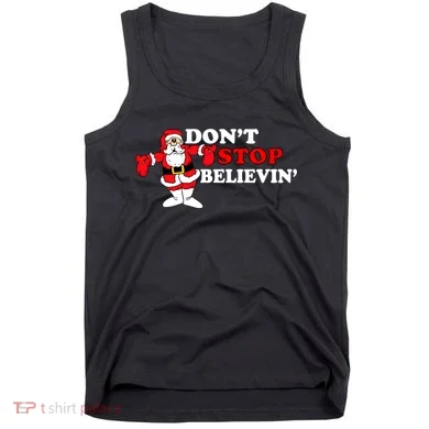 Don't Stop Believin Santa Tank Top