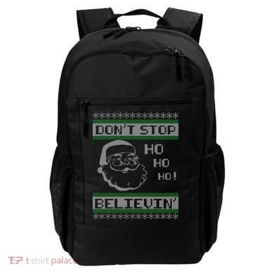 Don't Stop Believin Santa Ho Ugly Christmas Backpack