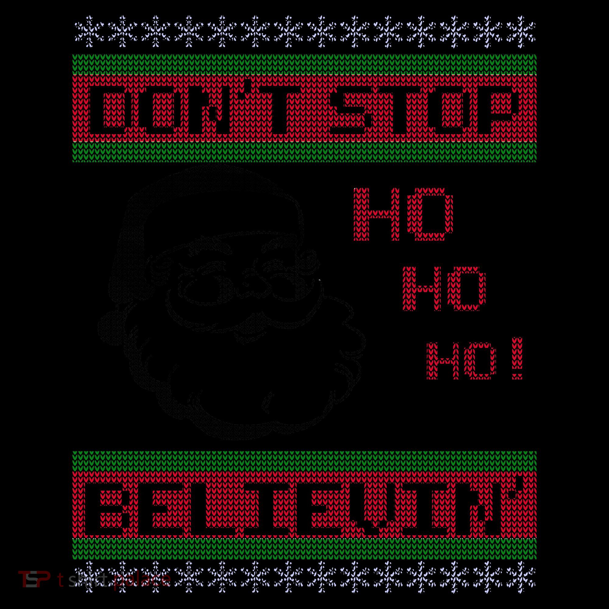 Don't Stop Believin Santa Ho Ugly Christmas Coffee Mug