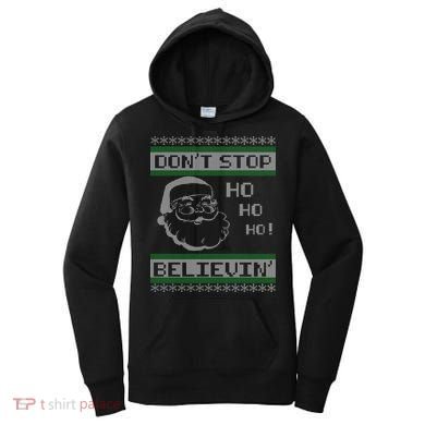 Don't Stop Believin Santa Ho Ugly Christmas Women's Hoodie