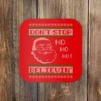 Don't Stop Believin Santa Ho Ugly Christmas Coaster thumb 0