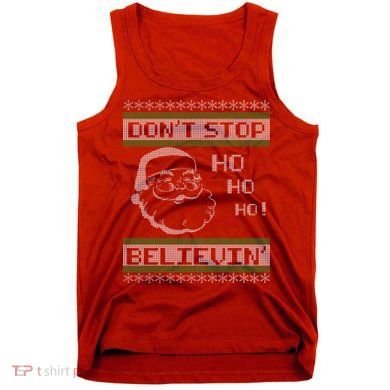 Don't Stop Believin Santa Ho Ugly Christmas Tank Top
