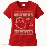 Don't Stop Believin Santa Ho Ugly Christmas Women's T-Shirt thumb 0