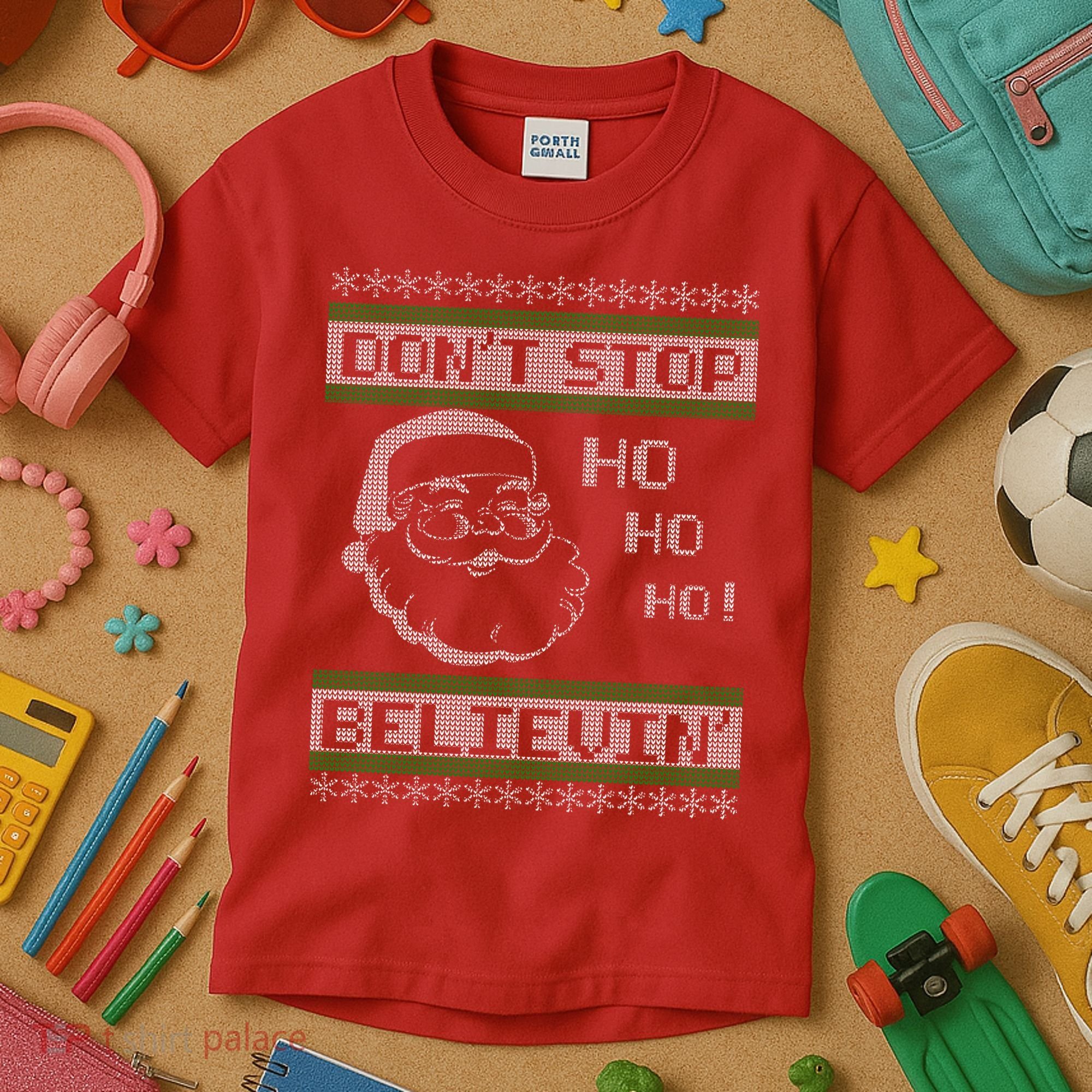 Don't Stop Believin Santa Ho Ugly Christmas Kids T-Shirt