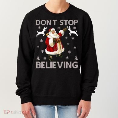 Don't Stop Believing Christmas Ugly Sweater Design Women's Sweatshirt