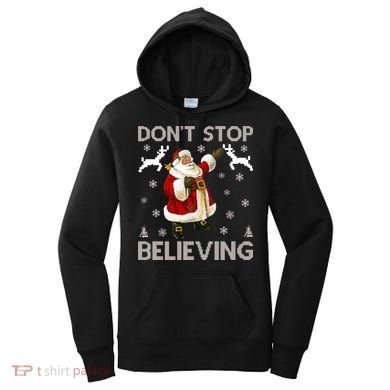 Don't Stop Believing Christmas Ugly Sweater Design Women's Hoodie