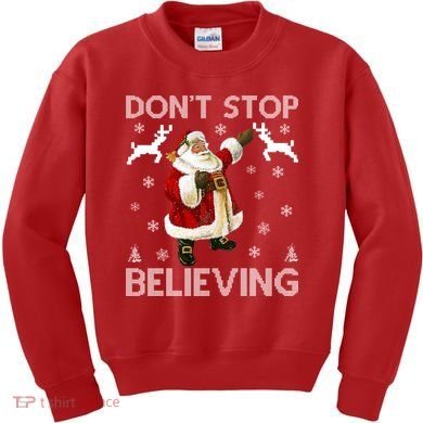 Don't Stop Believing Christmas Ugly Sweater Design Kids Sweatshirt