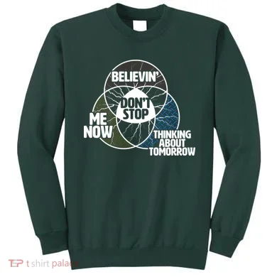 Don't Stop Believing Diagram Chart Sweatshirt