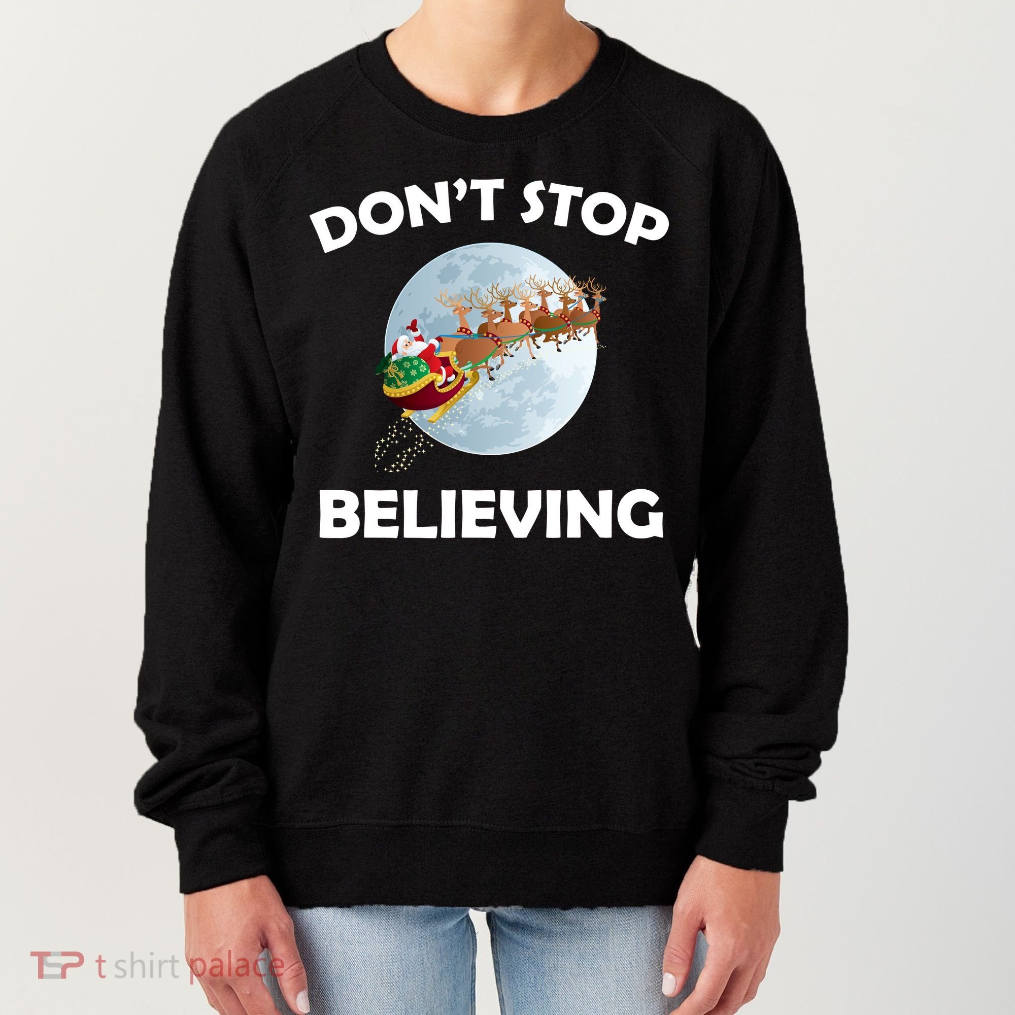 Don't Stop Believing In Santa Women's Sweatshirt