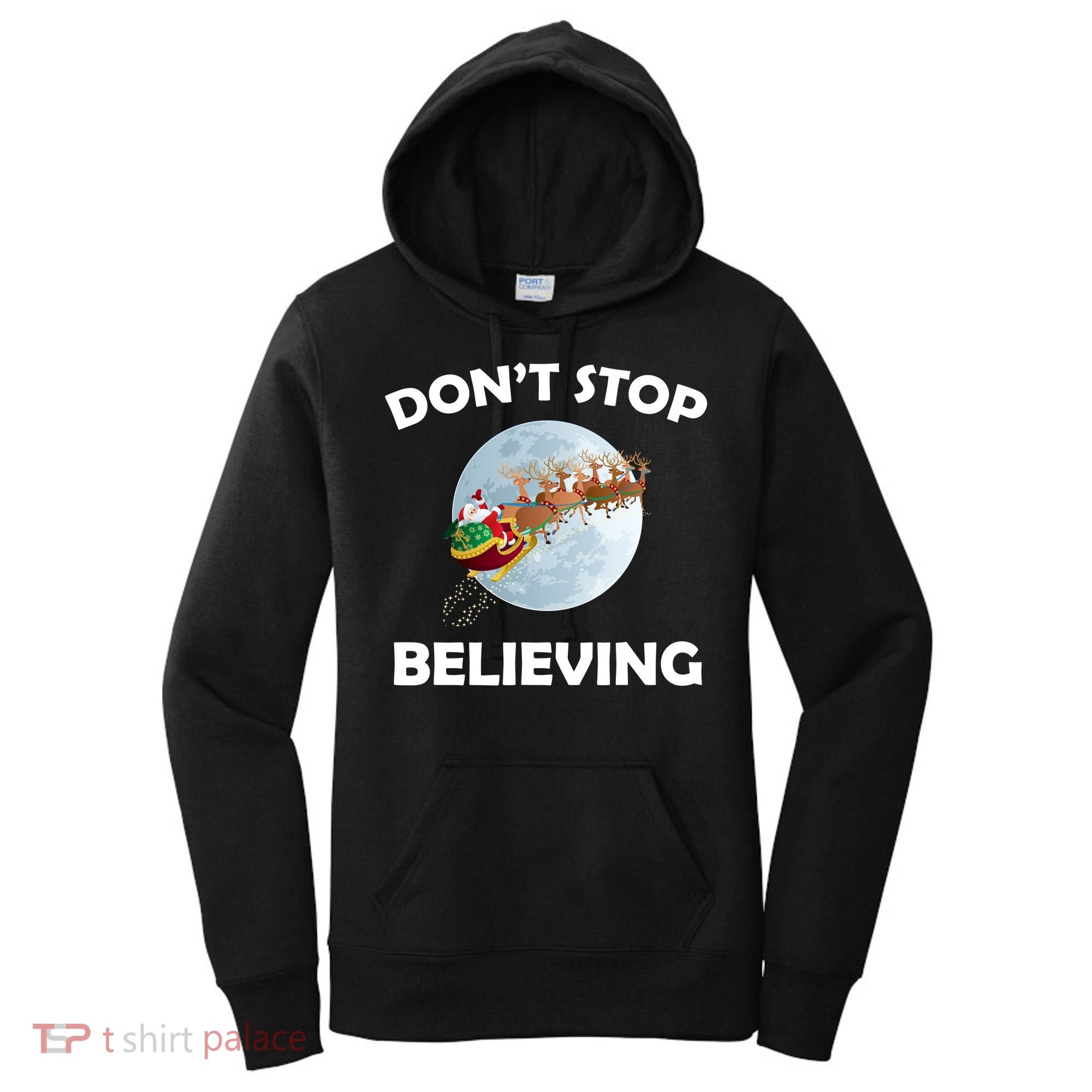 Don't Stop Believing In Santa Women's Hoodie