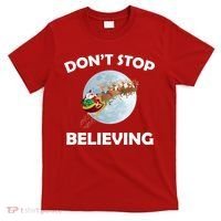 Don't Stop Believing In Santa T-Shirt thumb 0