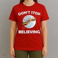 Don't Stop Believing In Santa T-Shirt thumb 4